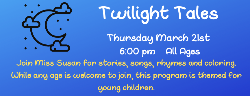 Join Ms Susan for stories, songs and rhymes with a nighttime theme.  While any age is welcome to join, this program is themed for young children.