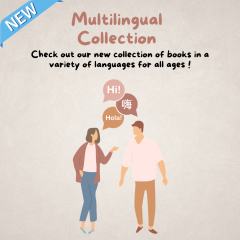 The library is pleased to announce a new and expanded Multilingual Collection! Books for adults can be found on the left side of the Reference desk. Books for children and young adults can be found adjacent to Juvenile Non-Fiction. Library staff will be happy to help select titles.