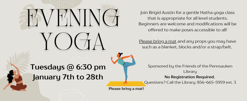 Join Brigid Austin for a gentle Hatha yoga class that is appropriate for all level students. Beginners are welcome and modifications will be offered to make poses accessible to all! Please bring a mat and any props you may have such as a blanket, blocks and/or a strap/belt.