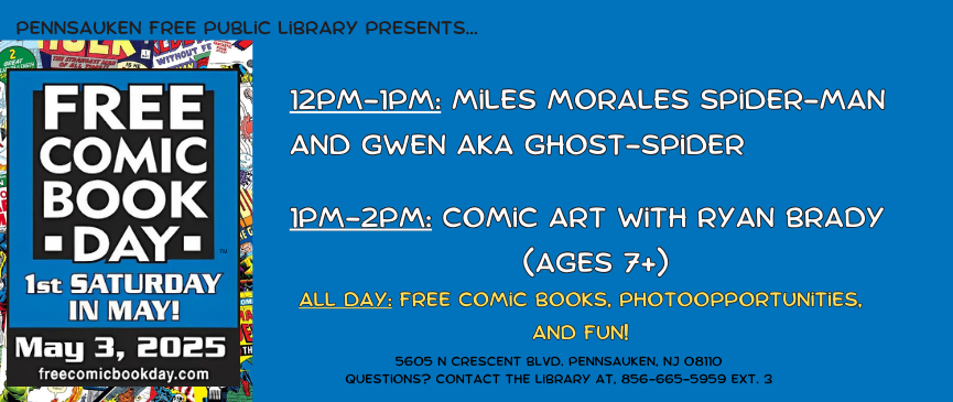 12pm-1pm: Miles Morales Spider-Man and Gwen aka Ghost-Spider 1pm-2pm: Comic art with Ryan Brady (ages 7+) All day: free comic books, photoopportunities, and fun!
